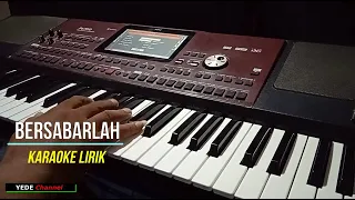 Download Bersabarlah Karaoke Lirik Korg Pa700 MP3