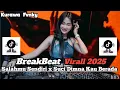 Download Lagu DJ BREAKBEAT FYP VIRAL 2025 || SALAHMU SENDIRI X SUCI DIMANA KINI KAU BERADA