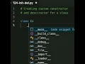 In Python you can create your own constructor and destructor for your classes Python programming