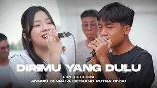 Download ANGGIS DEVAKI \u0026 BETRAND PUTRA ONSU - DIRIMU YANG DULU (LIVE SESSION) MP3