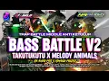 Download Lagu DJ BATTLE TAKUTUKUTU X ANIMALS || BASS NGUK MIDDELL OGROK OGROK