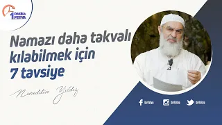 Namazı daha takvalı kılabilmek için 7 tavsiye