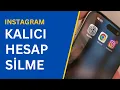 Instagram Hesap Silme Kalici instagram hesabini nasil kapatabilirim