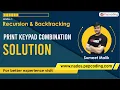 Print Keypad Combination - Solution Recursion Data Structures and Algorithms in JAVA