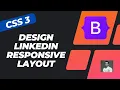 Design Linkedin Responsive Layout Design using the Bootstrap 5 - CSS3