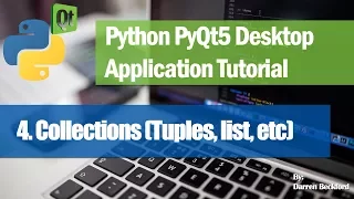 4 Collections Lists tuples etc - Python PyQt5 Desktop Application Development Tutorial