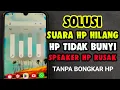 Download Lagu Suara hp hilang tiba tiba ‼️ Begini cara mengatasi suara hp hilang