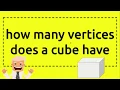 how many vertices does a cube have