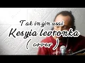 TAK INGIN USAI - KESYIA LEVRONKA (COVER)