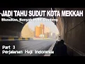 Download Lagu BLUSUKAN DI MEKKAH | Jadi Tahu Sisi Lain Kota Mekkah | Perjalanan Haji Indonesia #3