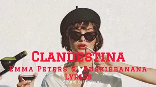 Download Emma Peters \u0026 Ruskiebanana - Clandestina ( Lyrics ) MP3