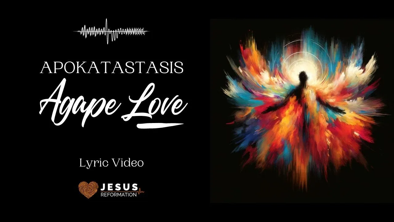 Song: Agape Love (Rock Version) (Lyric Video) | Album: Apokatastasis | Jesus Reformation Song: Agape Love (Rock Version) (Lyric Video) | Album: Apokatastasis | Jesus Reformation