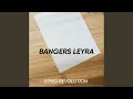 BANGERS LEYRA