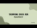 Aidan Bissett - Tripping Over Air (Lyrics)