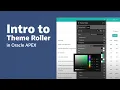 Intro to Theme Roller in Oracle APEX
