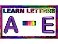 Letter Recognition and Identification - Part One Learn Letters A to E