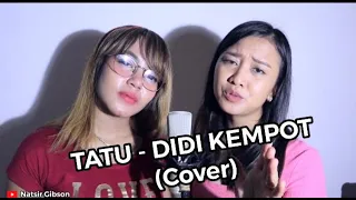 Download TATU - ARDA, DIDI KEMPOT, Caca Lolipop, Eneas Titi (Natsir Gibson Live Cover By Acoustic) MP3