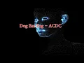 ACDC-DOG EAT DOG(1977) # 가사해석(NO.53)
