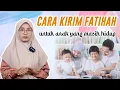 Download Lagu CARA KIRIM FATIHAH UNTUK ANAK YANG MASIH HIDUP-LUAR BIASA KHASIATNYA