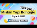 Download Lagu Miskin tapi bahagia style MIDI kosidah dutplo 