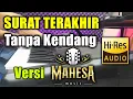 Download Lagu Surat Terakhir Tanpa Kendang Versi Mahesa Musik