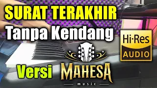 surat terakhir tanpa kendang versi mahesa musik