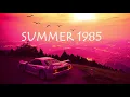 Lagu Playlist  Summer 1985   1 Hour of Top Hits Summer 1985