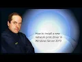 How to install a new network print driver in Windows Server 2019