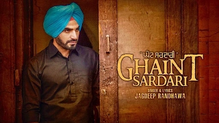 Ghaint Sardari (Full Song) Jagdeep Randhawa | Latest Punjabi Songs 2017 | Vehli Janta Records