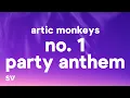 Download Lagu Arctic Monkeys - No. 1 Party Anthem (Lyrics)