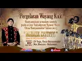 LIVE WAYANG KULIT DALANG KI EKO SUWARYO LAKON PANDAWA MANEGES