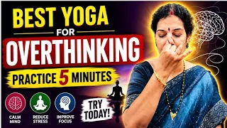 The Best Yoga for Overthinking - Practice 5 Minutes Regularly To Find a Miraculous Results