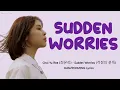 Choi Yu Ree (최유리) - Sudden Worries (걱정의 문득) HAN/ROM/ENG Lyrics