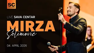 MIRZA SELIMOVIĆ - KONCERT (SAVA CENTAR • 04.04.2026.)