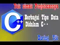 Belajar C Berbagai Tipe Data didalam C Tutorial CPP Dev CPP