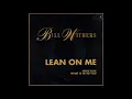 Bill Withers - Lean On Me **HQ Audio**