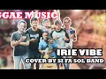 Download Lagu IRIE VIBE - Raging Fyah - Cover by SI FA SOL BAND
