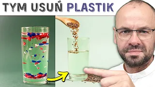 To nasiono usuwa PLASTIK z ciała. Mało kto o tym wie.