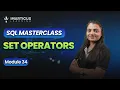 SQL Set Operators Use UNION INTERSECT EXCEPT Like a Pro Module 34