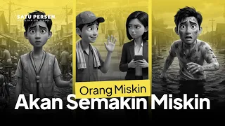 Kenapa Bakal Makin Banyak Orang Miskin di Indonesia?