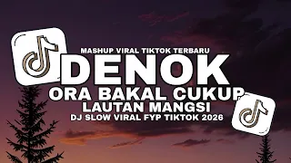 dj ora bakal cukup lautan mangsi ii denok viral tiktok terbaru 2026