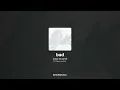 wave to earth - bad [0.1 flaws and all.]ㅣ가사/Lyrics