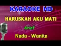 Download Lagu HARUSKAH AKU MATI - Arief | KARAOKE Nada Wanita, HD