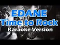 Download Lagu EDANE - TIME TO ROCK (Karaoke Version)