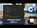 How To Build A Helicopter Game With C C Projects