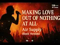 Making Love Out of Nothing at All – Air Supply (Rock Version | YZRmusic AI Cover)