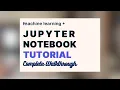 Jupyter Notebook Tutorial - How to Install and complete walkthrough