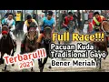 PACUAN KUDA TRADISIONAL GAYO TERBARU 2021 BENER MERIAH PROVINSI ACEH 2021 (FULL RACE \u0026 FULL KELAS)