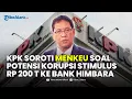 Download Lagu 🔴KPK Soroti Menkeu Purbaya soal Potensi Korupsi Stimulus Rp 200 Triliun ke Bank Himbara