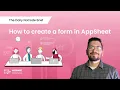 AppSheet Form Creation Tutorial The Daily NoCode Brief Ep 16